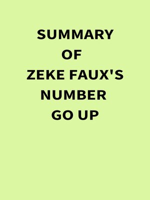 cover image of Summary of Zeke Faux's Number Go Up